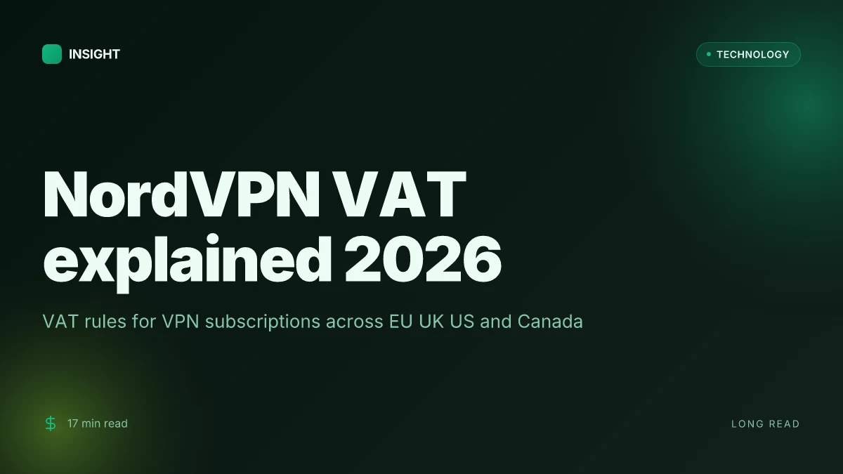 NordVPN VAT explained 2026: VAT rules for VPN subscriptions in the EU UK US and Canada